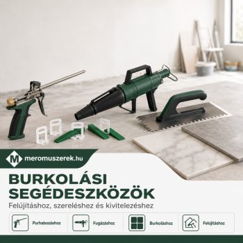 Építőipari és burkolási segédeszközök